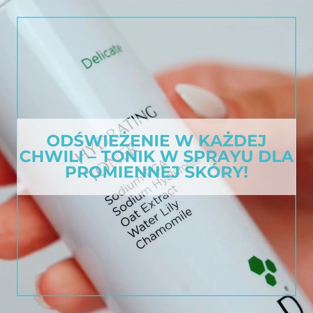 ODŚWIEŻENIE  W KAŻDEJ CHWILI – TONIK W SPRAYU DLA PROMIENNEJ CERY!