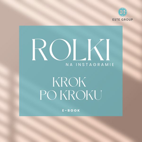 Rolki na Instagramie krok po kroku. E-book edukacyjny