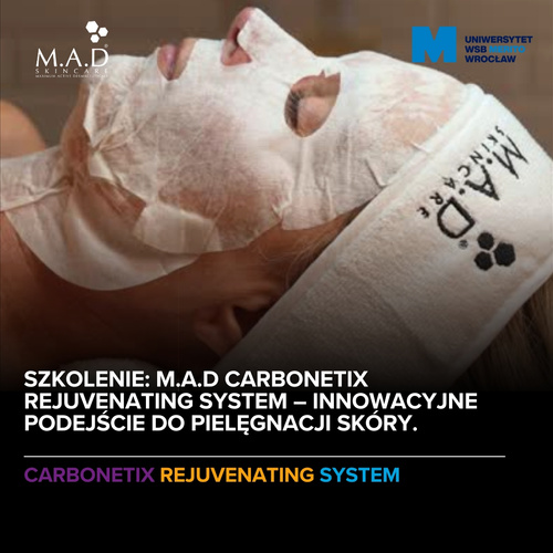 Szkolenie: M.A.D Carbonetix Rejuvenating System – innowacyjne podejście do pielęgnacji skóry.